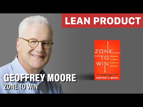 Geoffrey Moore Shares His Advice from 'Crossing the Chasm' and 'Zone to Win'